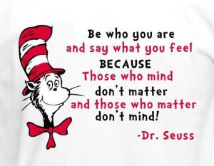 dr seuss quote be how you are and say what you feel